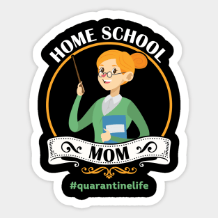 HomeSchool Mom #quarantinelife Sticker